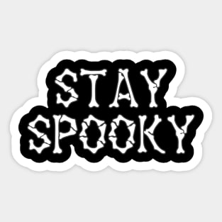 Stay spooky Sticker